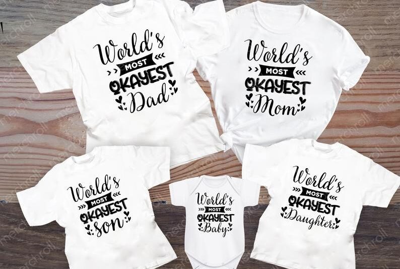 World Most Okayest Family Bundle Shirt Set Funny Shirt Bundle for Family | Dad Mom Son Daughter Baby Niece Nephew Aunt Uncle Okayest SVG