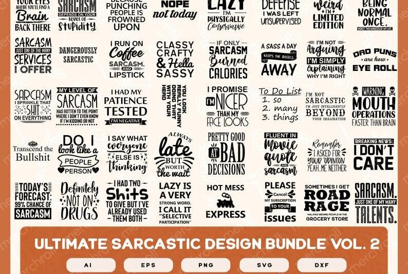 Sarcastic Designs Mega Bundle Volume 2 for Shirts Mugs Vinyl Printing SVG Sarcastic Designs Stickers POD