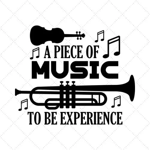 A Piece Of Music To Be Experience SVG PNG EPS DXF AI Download