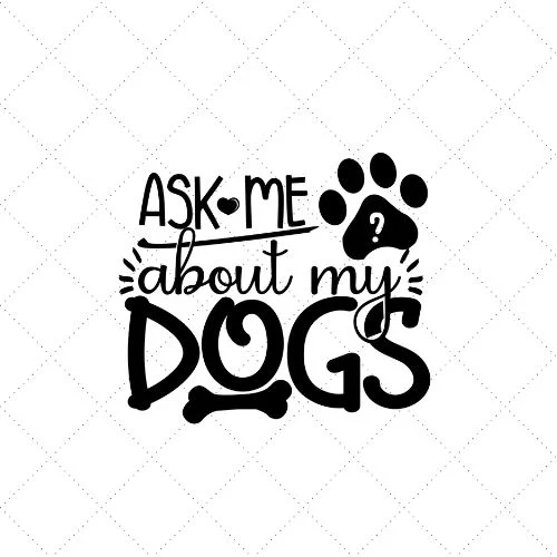 Ask Me About My Dog SVG PNG EPS DXF AI Download