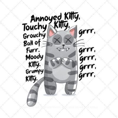 Annoyed kitty touchy kitty grouchy ball of furr moddy kitty grumpy kitty grrr SVG PNG EPS AI DXF Download