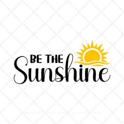 Be the sunshine SVG PNG EPS AI DXF Download