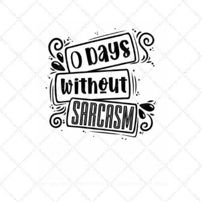 0 Days without sarcasm SVG PNG EPS AI DXF Download