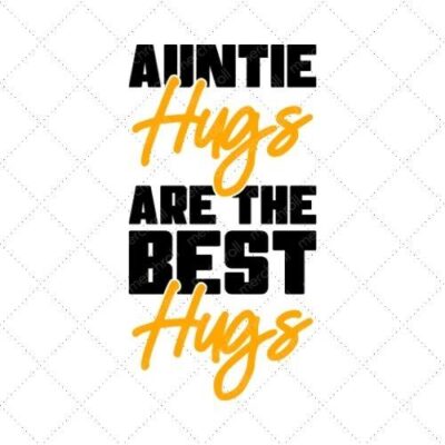 Auntiee hugs are the best hugs SVG PNG EPS AI DXF Download