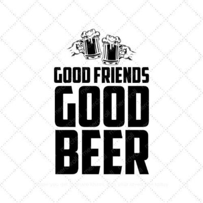 Good friends good beer SVG PNG EPS AI DXF Download