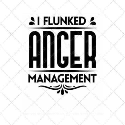 I flunked anger management SVG PNG EPS AI DXF Download