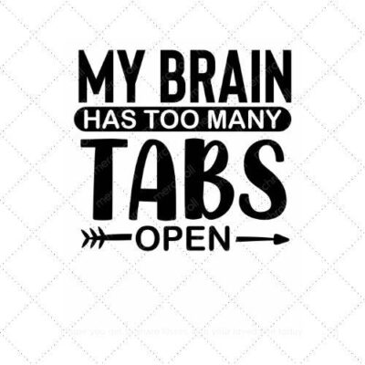 My brain has too many tabs open SVG PNG EPS AI DXF Download