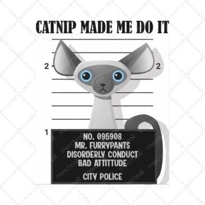 Catnip made me do it SVG PNG EPS AI DXF Download