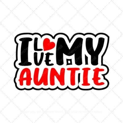 I love my Auntie SVG PNG EPS AI DXF Download