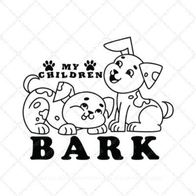 MY CHILDREN BARK SVG PNG EPS AI DXF Download