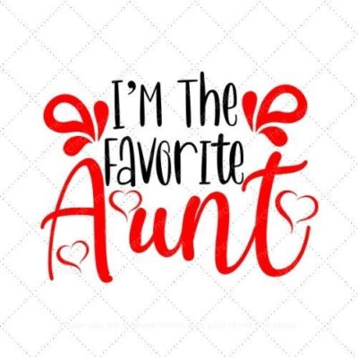 Im the favorite Aunt SVG PNG EPS AI DXF Download