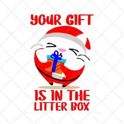 Your gift is in the litter box SVG PNG EPS AI DXF Download