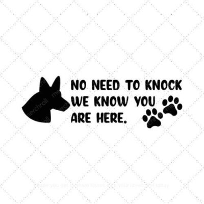 No need to knock we know you are here SVG PNG EPS AI DXF Download