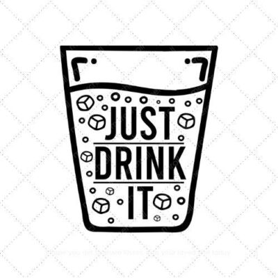 Just drink it SVG PNG EPS AI DXF Download