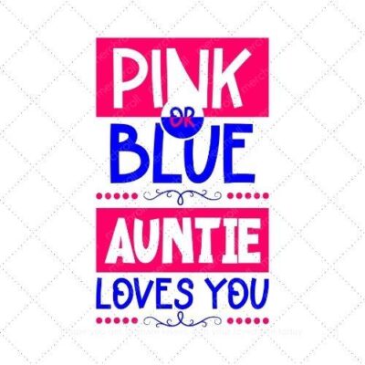 Pink or blue Auntie loves you SVG PNG EPS AI DXF Download