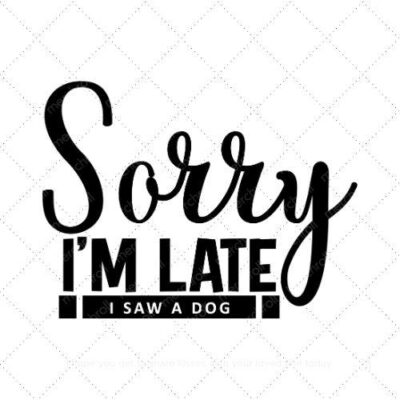 Sorry Im late I saw a dog SVG PNG EPS AI DXF Download