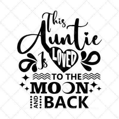 This Auntie is loved to the moon and back SVG PNG EPS AI DXF Download