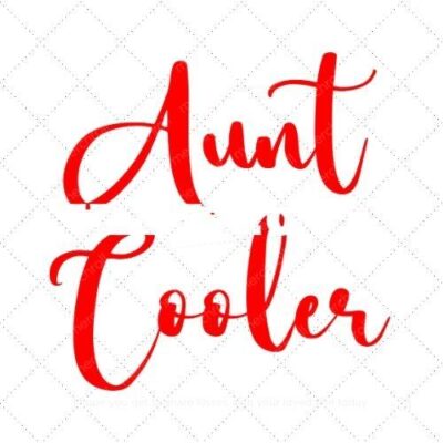 Aunt like mom only cooler SVG PNG EPS AI DXF Download