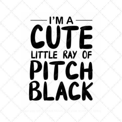 I'm a cute little ray of pitch black SVG PNG EPS AI DXF Download