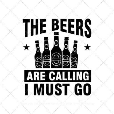 The beers are calling I must go SVG PNG EPS AI DXF Download