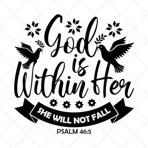 God Is Within Her She Will Not Fall Psalm 46:5 SVG PNG EPS DXF AI Download