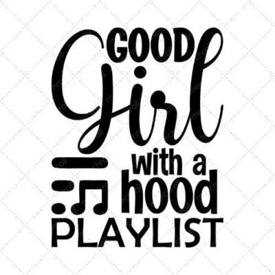 Good Girl With A Hood Playlist SVG PNG EPS DXF AI Download