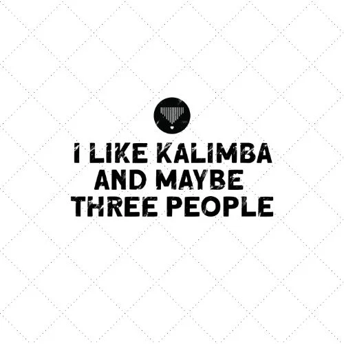 I Like Kalimba And Maybe Three People SVG PNG EPS DXF AI Download