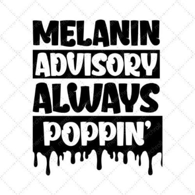 Melanin Advisory Always Poppin SVG PNG EPS DXF AI Download