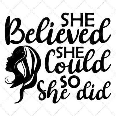 She Believed She Could So She Did Hood SVG PNG EPS DXF AI Download