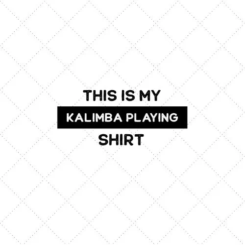 This Is My Kalimba Playing Shirt SVG PNG EPS DXF AI Download