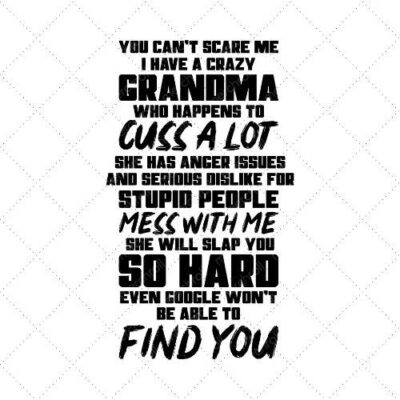 You Can't Scare Me I Have A Crazy Grandma SVG PNG EPS DXF AI Download