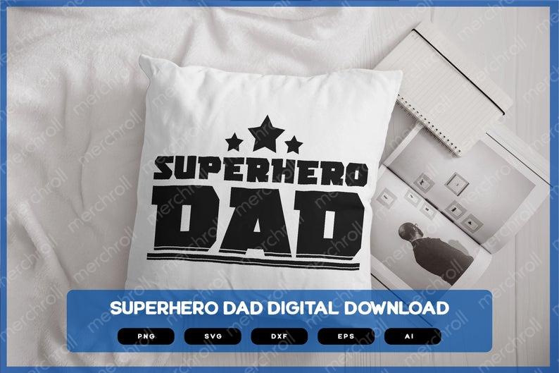 Superhero Dad | Superhero Dad Design | Superhero Dad SVG | Superhero Dad PNG | Superhero Dad EPS | Dad Shirt | Superhero Dad Mug