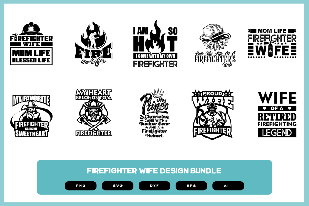 Firefighter Wife Design Bundle | Firefighter Set Bundle | Firefighter Wife SVG | Firefighter Wife PNG | Firefighter Wife Shirt Design