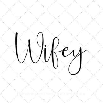 Wifey31 SVG PNG EPS AI DXF Download
