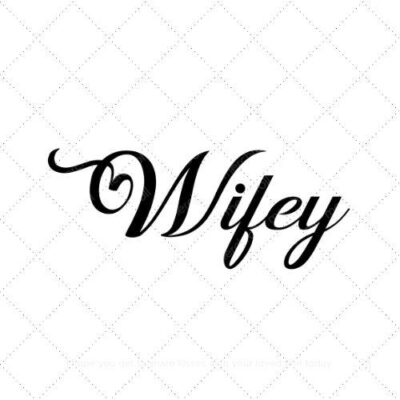 Wifey17 SVG PNG EPS AI DXF Download