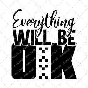 Free Everything Will Be Ok Svg