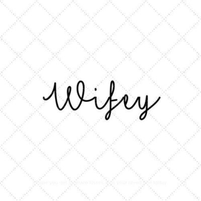 Wifey36 SVG PNG EPS AI DXF Download