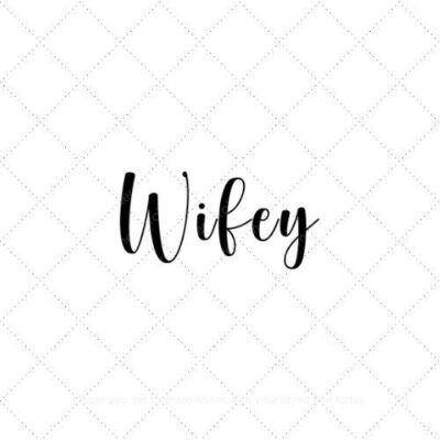 Wifey30 SVG PNG EPS AI DXF Download