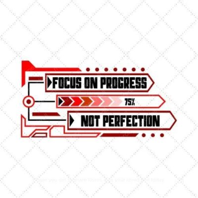 Focus on progress not perfection SVG PNG EPS AI DXF Download