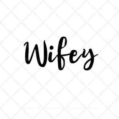 Wifey48 SVG PNG EPS AI DXF Download