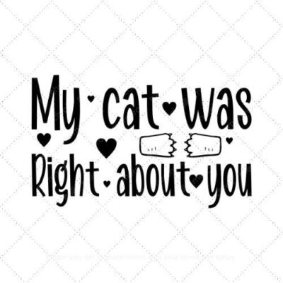 My cat was right about me SVG PNG EPS AI DXF Download