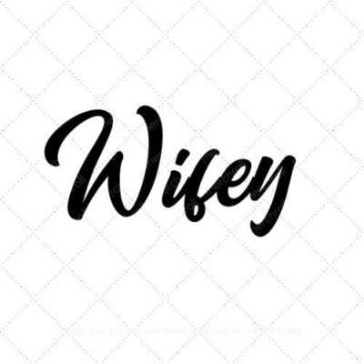 Wifey50 SVG PNG EPS AI DXF Download