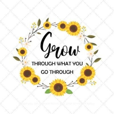 Grow through what you go through SVG PNG EPS AI DXF Download