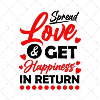 Spread love and get happiness in return SVG PNG EPS AI DXF Download