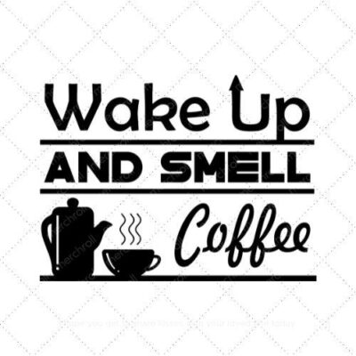 Wake up and smell coffee SVG PNG EPS AI DXF Download
