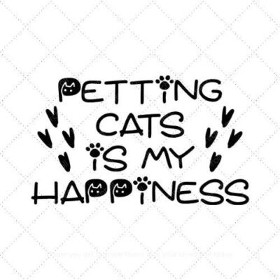 Petting cats is my happiness SVG PNG EPS AI DXF Download