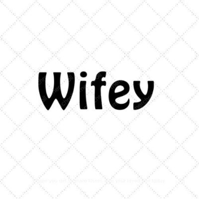 Wifey32 SVG PNG EPS AI DXF Download
