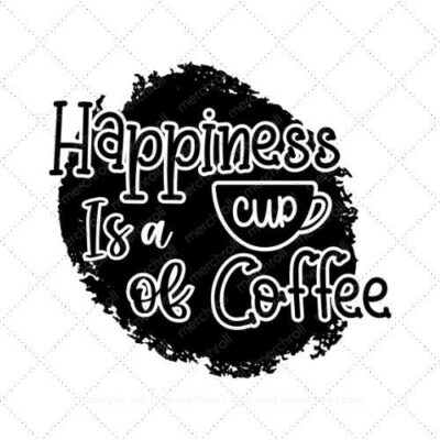 Happiness is a cup of coffee SVG PNG EPS AI DXF Download