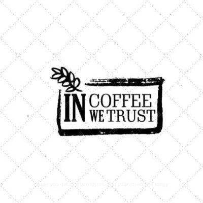 In coffee we trust SVG PNG EPS AI DXF Download