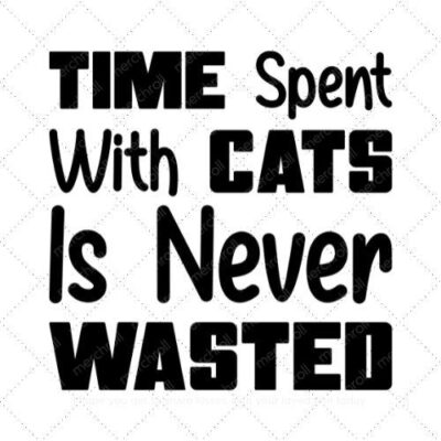 Time spent with cats is never wasted SVG PNG EPS AI DXF Download